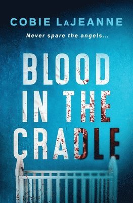 Blood in the Cradle 1