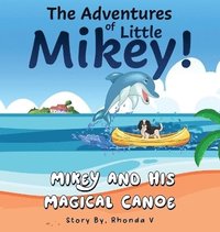 bokomslag Adventures of Little Mikey!