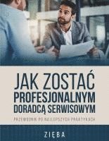 Patrick Zieba - Jak ZostaĆ Profesjonalnym DoradcĄ Serwisowym, Häftad