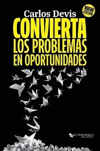 bokomslag Convierta Los Problemas En Oportunidades