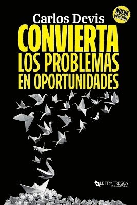 bokomslag Convierta Los Problemas En Oportunidades