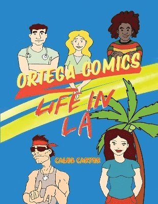 bokomslag Ortega Comics - Life in La