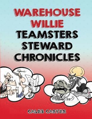 Caleb Carter​, Caleb Carter​, Caleb Carter¿ - Warehouse Willie, Häftad