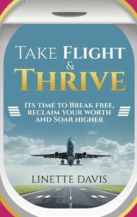 bokomslag Take Flight & Thrive