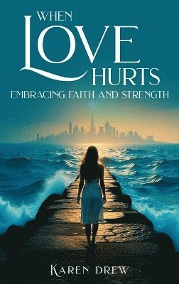 bokomslag When Love Hurts