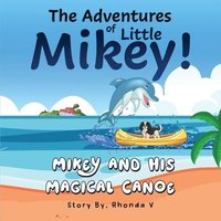 bokomslag Adventures of Little Mikey!