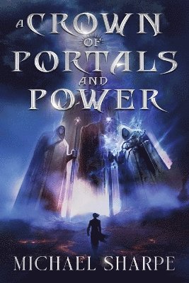 Michael Sharpe - Crown of Portals and Power, Häftad