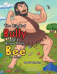 bokomslag The Big Bad Bully and 1 Brave Little Bee