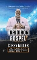 Corey Miller - FROM THE GRIDIRON to the GOSPEL The Corey Miller Story, Inbunden