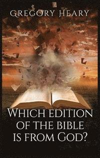 bokomslag Which edition of the Bible is from God?