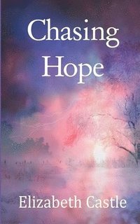 bokomslag Chasing Hope