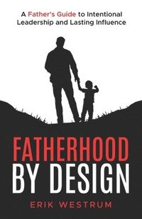 bokomslag Fatherhood by Design