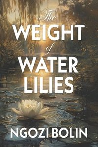 bokomslag Weight of Water Lilies
