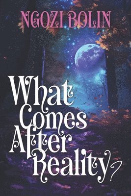 What Comes After Reality?