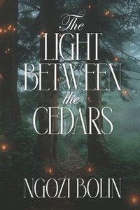 bokomslag The Light Between the Cedars