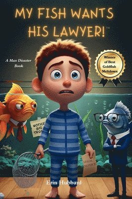 bokomslag My Fish Wants His Lawyer!