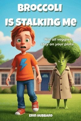 bokomslag Broccoli Is Stalking Me