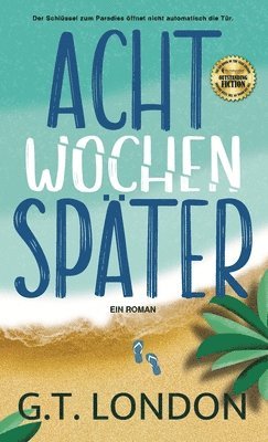 Acht Wochen Später