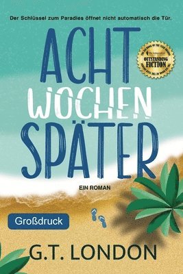 Acht Wochen Später