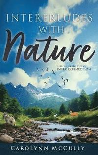 bokomslag Interludes With Nature