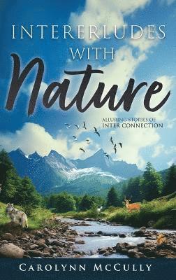 bokomslag Interludes With Nature