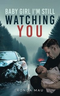 bokomslag Baby Girl I'm Still Watching You