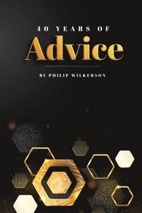 bokomslag Forty Years of Advice