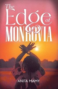 bokomslag Edge of Monrovia