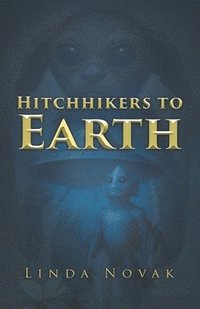 bokomslag Hitchhikers to Earth