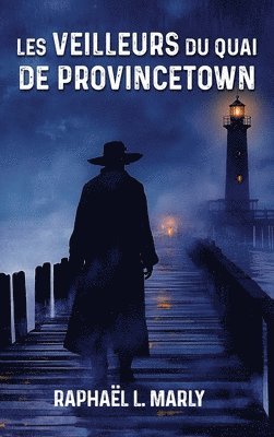 Les veilleurs du quai de Provincetown