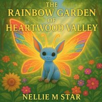 bokomslag Rainbow Garden of Heartwood Valley
