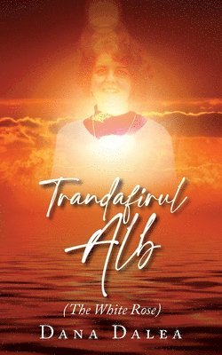 bokomslag Trandafirul Alb