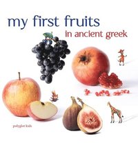 bokomslag My First Fruits in Ancient Greek