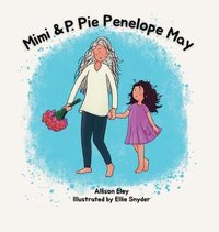 bokomslag Mimi & P. Pie Penelope May