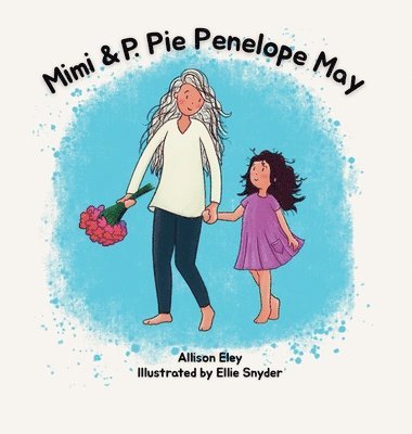 bokomslag Mimi & P. Pie Penelope May