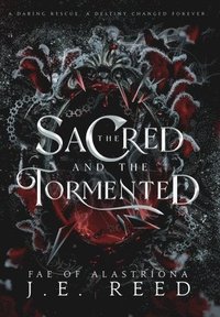 bokomslag Sacred and the Tormented