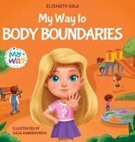 Elizabeth Cole, Julia Kamenshikova - My Way to Body Boundaries, Inbunden