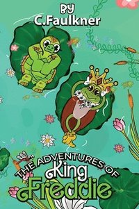bokomslag The Adventures of King Freddie