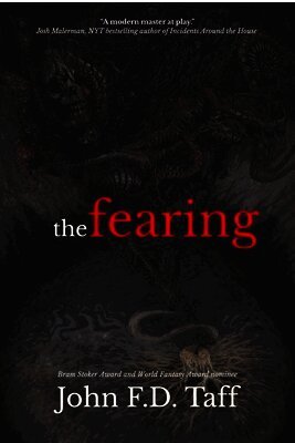 John F. D. Taff - The Fearing: The Final Edition, Häftad