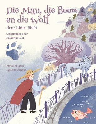 Idries Shah - Die Man, die Boom en die Wolf, Häftad
