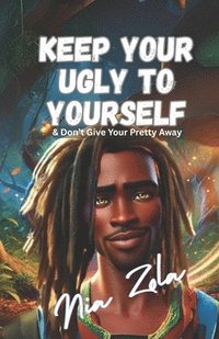 bokomslag Keep Your Ugly to Yourself
