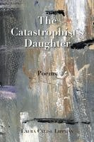 Laura Celise Lippman - Catastrophist's Daughter, Häftad