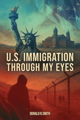 U.S. Immigration Through My Eyes