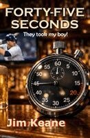 Jim Keane - Forty-Five Seconds, Häftad. Tillgänglighet: Lägg i varukorg