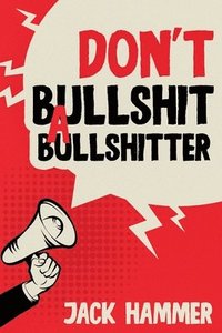 bokomslag Hammer, J: Don't Bullshit a Bullshitter