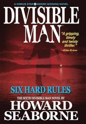 Howard Seaborne - Divisible Man - Six Hard Rules, Inbunden