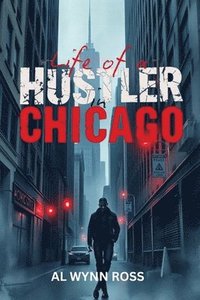 bokomslag Life of a Hustler in Chicago