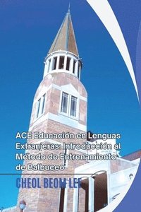 bokomslag ACE Educación en Lenguas Extranjeras: Introducción al Método de Entrenamiento de Balbuceo