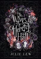 Julie Lew - Wives of Herrick Hall, Inbunden