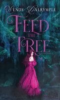 Wendy Dalrymple - Feed the Tree, Häftad. Tillgänglighet: Lägg i varukorg